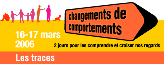 Changements de comportements - Traces