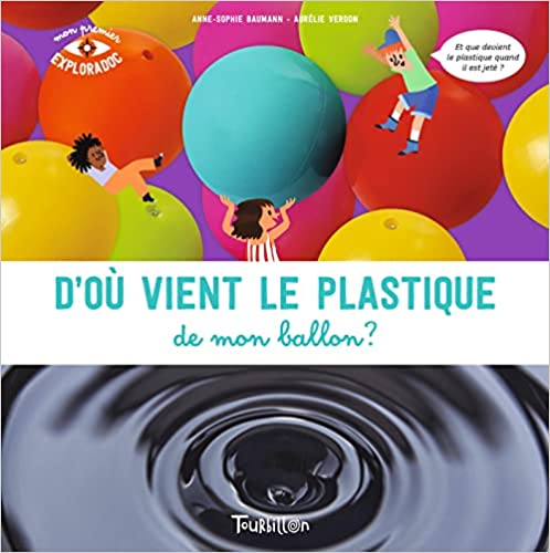 D'où vient le plastique de mon ballon ?