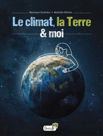 Le climat, la terre et moi