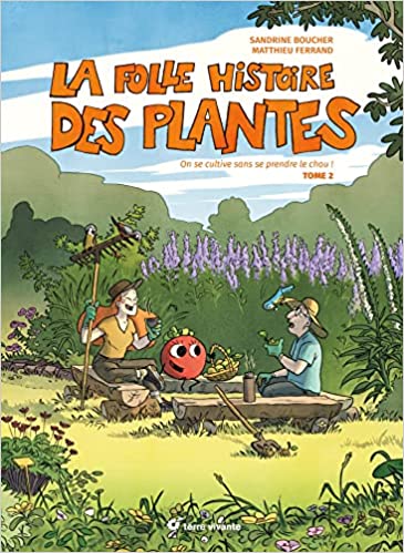 La folle histoire des plantes