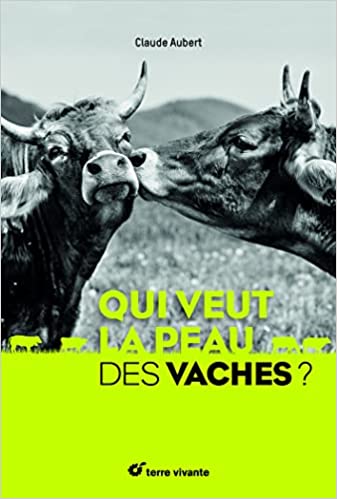 Qui veut la peau des vaches ?