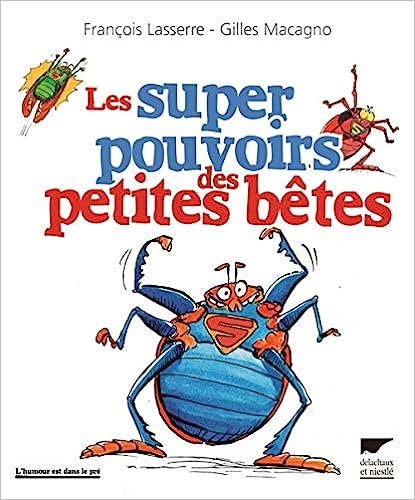 Les super pouvoirs des petites bêtes