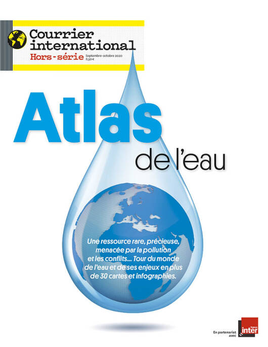 “Atlas de l'eau” - Courrier international hors série - septembre-octobre 2020