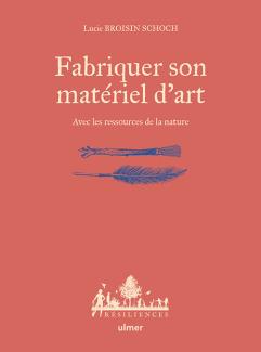 Fabriquer son matériel d'art