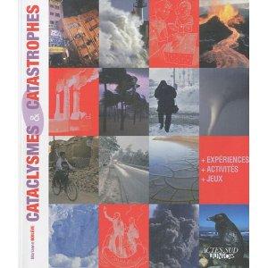 Cataclysmes et catastrophes