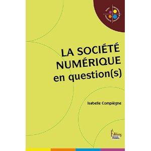 La société numérique en question(s)