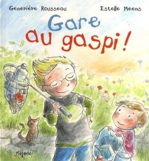 Gare au gaspi !