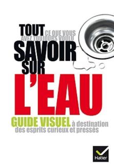 Tout ce que vous avez toujours voulu savoir sur l'eau