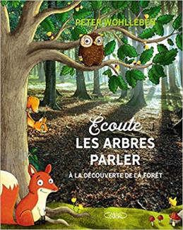 Ecoute les arbres parler