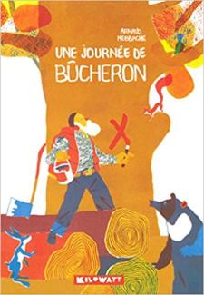 Une journée de bûcheron