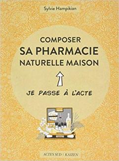 Composer sa pharmacie naturelle maison