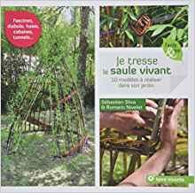 Je tresse le saule vivant