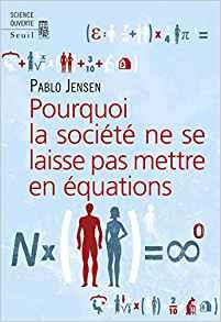 Pourquoi la société ne se laisse pas mettre en équations ?