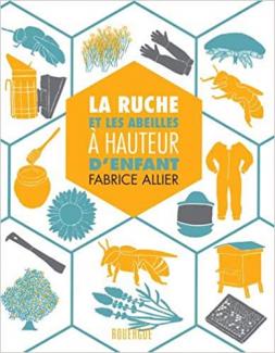 La ruche et les abeilles à hauteur d'enfant