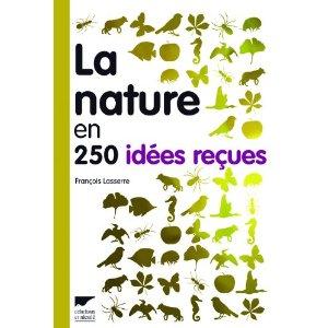 La nature en 250 idées reçues