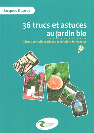 36 Trucs et astuces au jardin bio