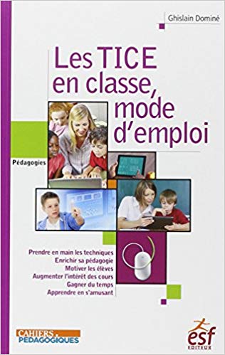 Les TICE en classe, mode d'emploi