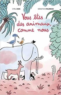 Vous êtes des animaux