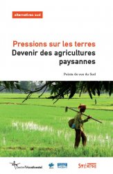 Pressions sur les terres: Devenir des agricultures paysannes.